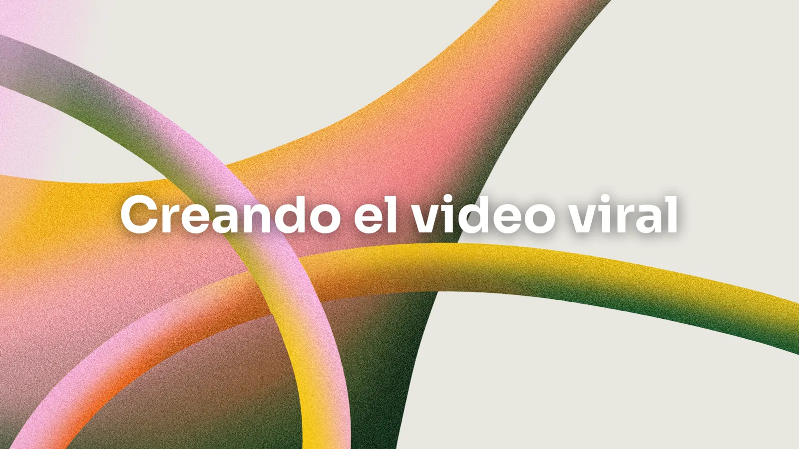 Creando el video viral